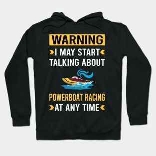 Warning Powerboat Racing Race Powerboats Hoodie